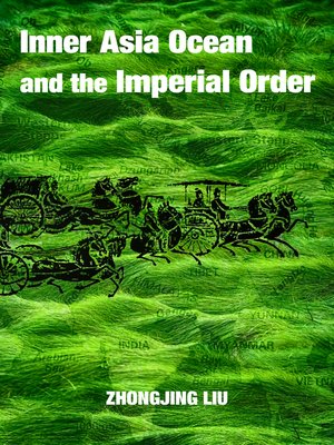 cover image of The Inner Asia Ocean and the Imperial Order
